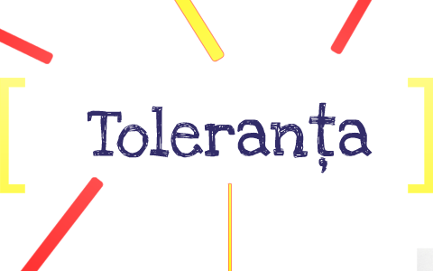 Dezvoltarea toleranței față de sine și față de ceilalți - garant al relațiilor eficiente
